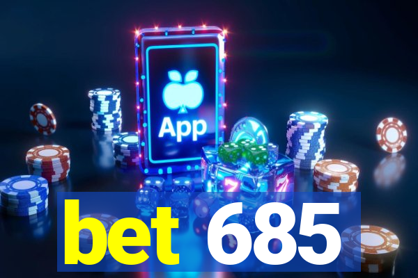 bet 685